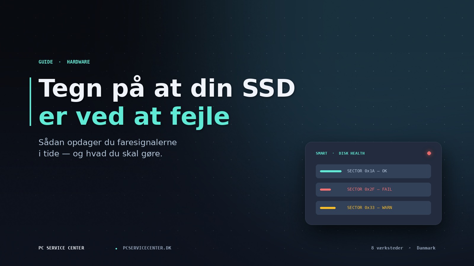 Tegn på at din SSD er ved at fejle – og hvad du skal gøre